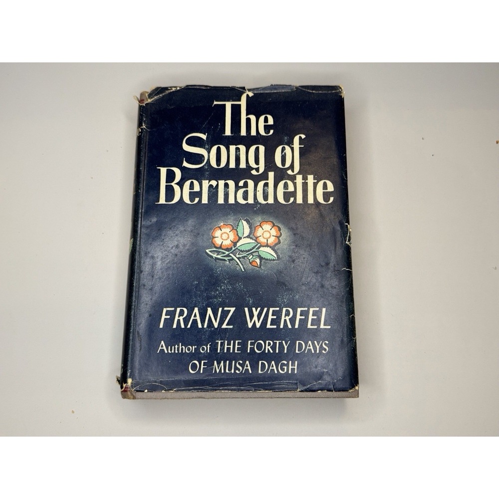 The Song of Bernadette by Franz Werfel Hardcover with Dust Jacket